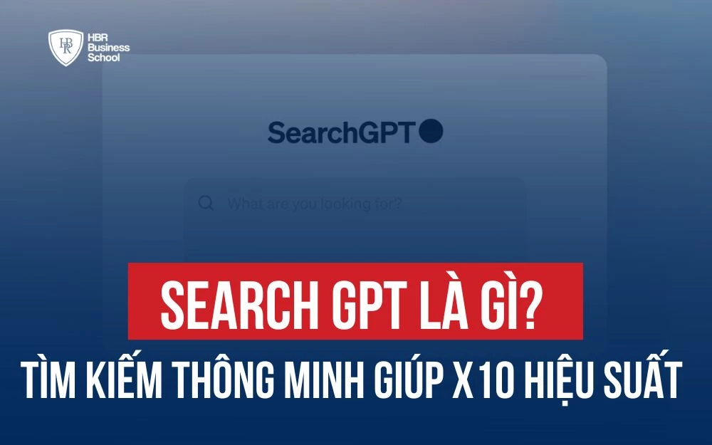 Search GPT Là Gì? Giải Pháp Tìm Kiếm Thông Minh Giúp Doanh Nghiệp Tăng X10 Hiệu Suất