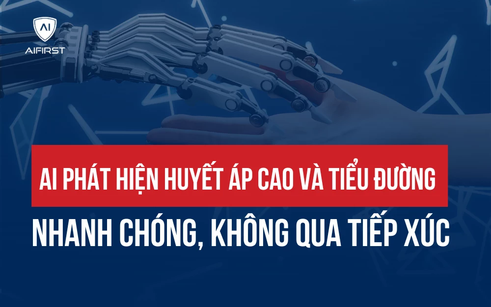 ỨNG DỤNG AI  PHÁT HIỆN HUYẾT ÁP CAO VÀ TIỂU ĐƯỜNG KHÔNG QUA TIẾP XÚC