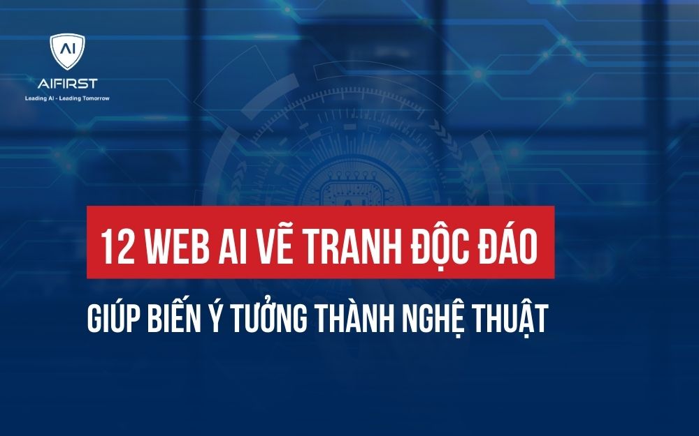 12 WEB AI VẼ TRANH ĐỘC ĐÁO GIÚP BIẾN Ý TƯỞNG THÀNH NGHỆ THUẬT