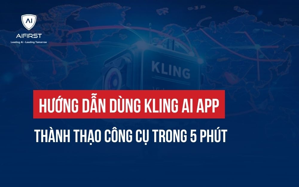 HƯỚNG DẪN DÙNG KLING AI APP TỪ A-Z GIÚP THÀNH THẠO TRONG 5 PHÚT