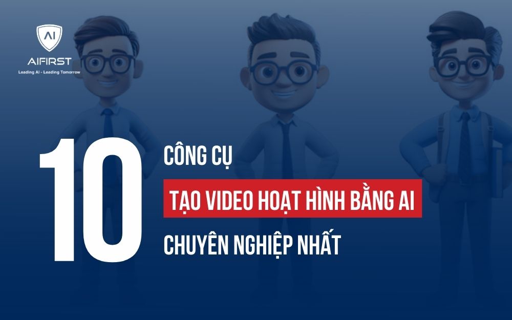 TOP 10 CÔNG CỤ TẠO VIDEO HOẠT HÌNH BẰNG AI CHUYÊN NGHIỆP NHẤT