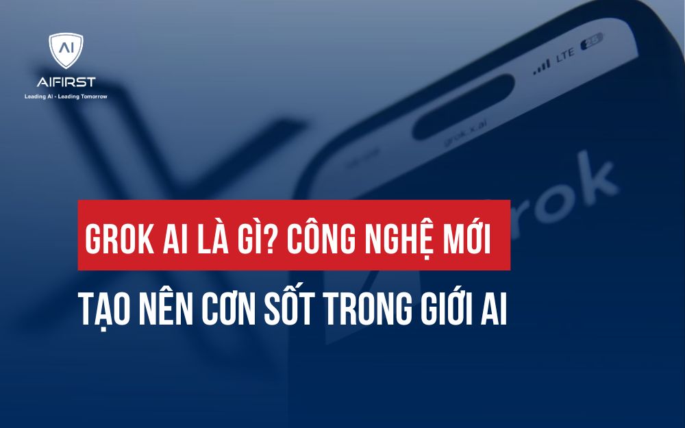 GROK AI: CÔNG NGHỆ MỚI ĐANG TẠO NÊN CƠN SỐT TRONG GIỚI AI