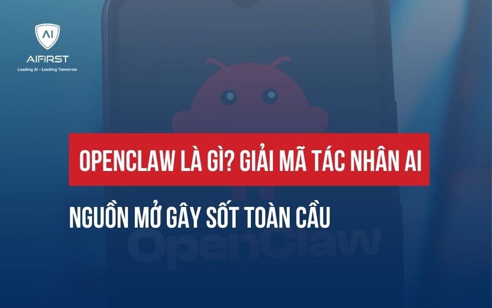 OPENCLAW LÀ GÌ? GIẢI MÃ TÁC NHÂN AI NGUỒN MỞ GÂY SỐT TOÀN CẦU