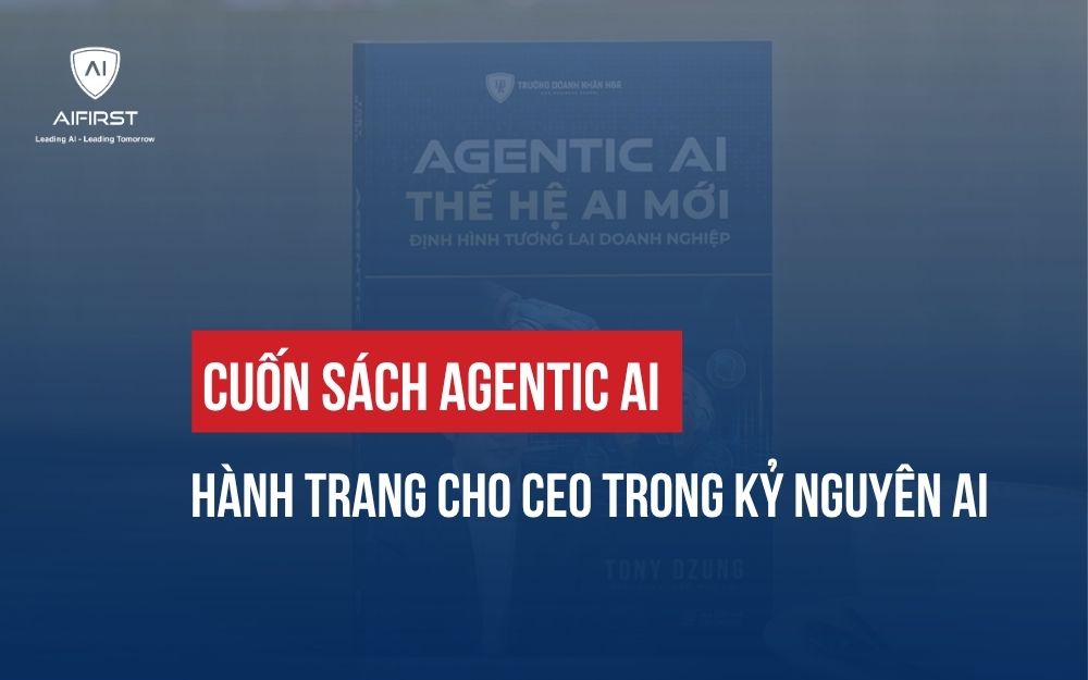 CUỐN SÁCH AGENTIC AI: HÀNH TRANG CHO CEO TRONG KỶ NGUYÊN AI
