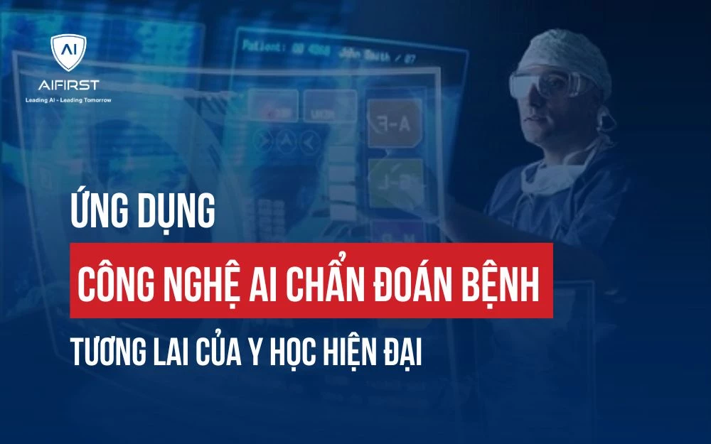 ỨNG DỤNG CÔNG NGHỆ AI CHẨN ĐOÁN BỆNH: TƯƠNG LAI CỦA Y HỌC HIỆN ĐẠI