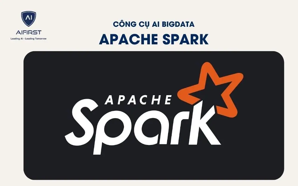 Apache Spark là một trong những công cụ AI BigData phổ biến