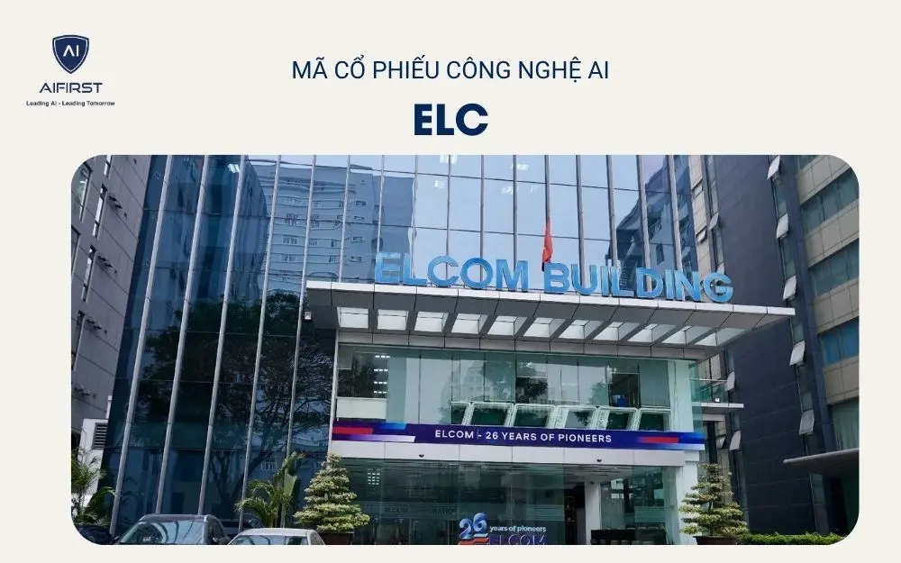 Mã cổ phiếu công nghệ AI đầy tiềm năng - ELC