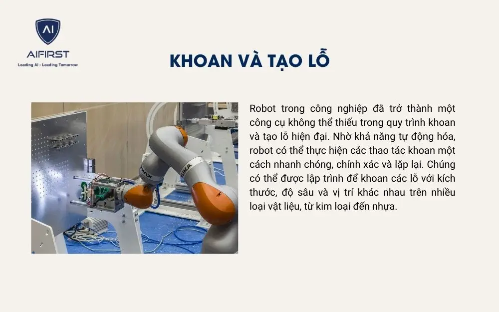 Quá trình khoan và tạo lỗ thuận tiện hơn nhờ robot công nghiệp