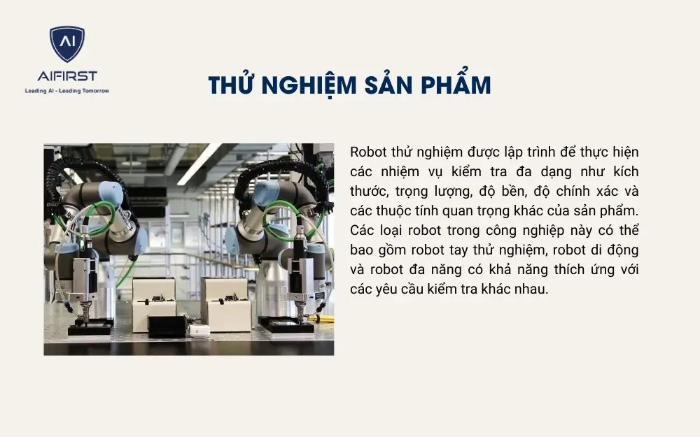 Robot hỗ trợ theo dõi và thử nghiệm sản phẩm