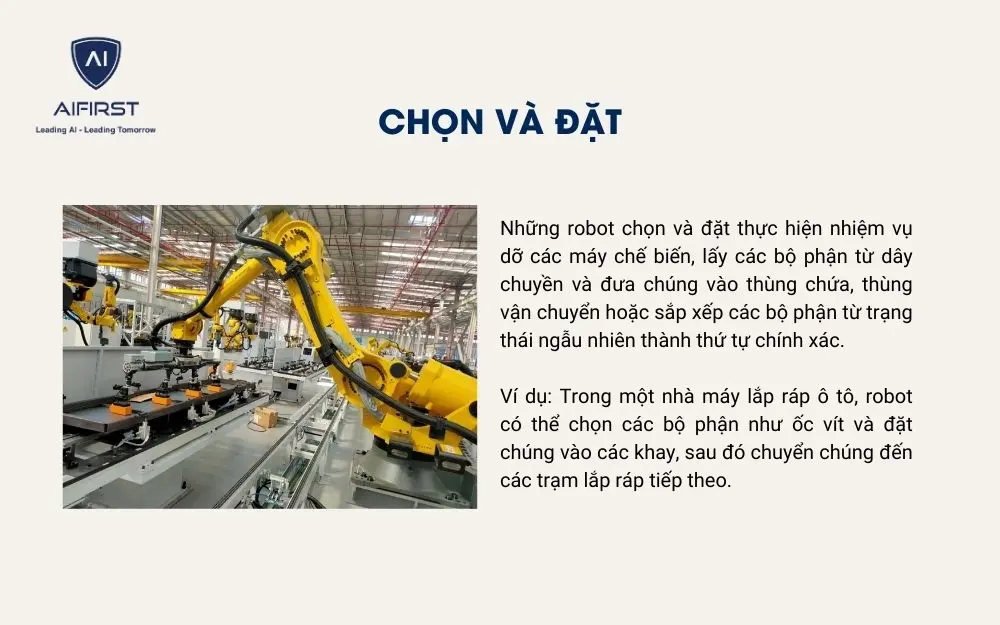 Robot tiến hành chọn và đặt các loại sản phẩm, bộ phận vào vị trí đã thiết lập