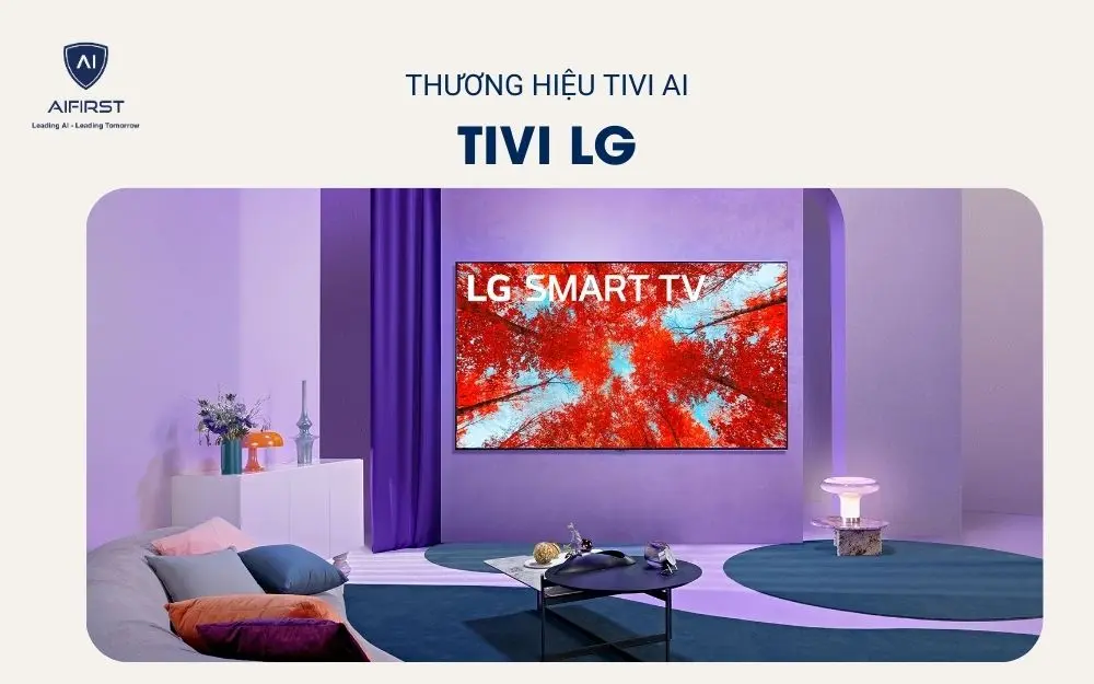 TV LG AI ThinQ mang đến cho người dùng trải nghiệm giải trí đỉnh cao