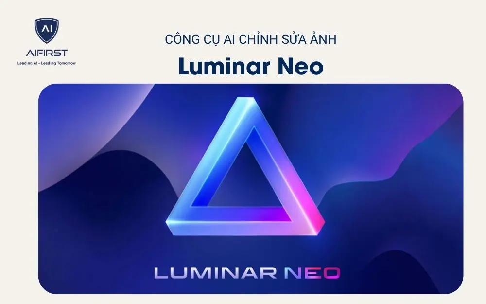 Công cụ AI chỉnh sửa ảnh - Luminar Neo