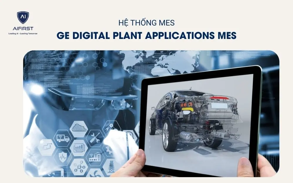 Hệ thống GE Digital Plant Applications MES