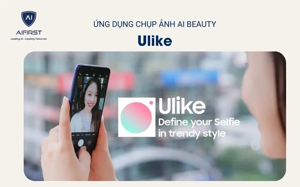 Ứng dụng chụp ảnh AI Beauty - Ulike