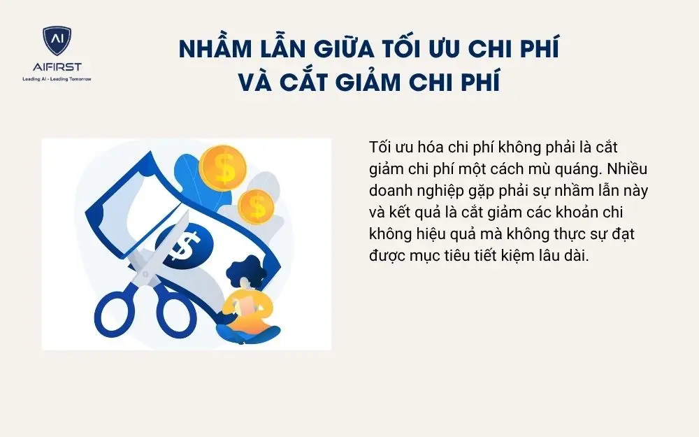 Nhầm lẫn giữa tối ưu chi phí và cắt giảm chi phí