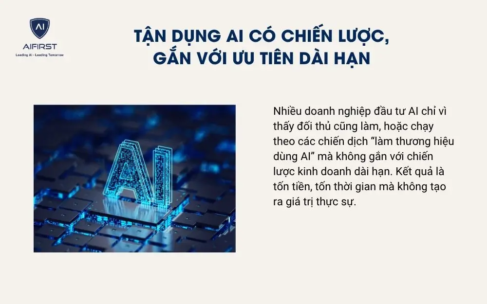 Tận dụng AI có chiến lược, gắn với ưu tiên dài hạn