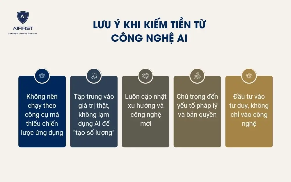 Một số lưu ý khi kiếm tiền từ công nghệ AI
