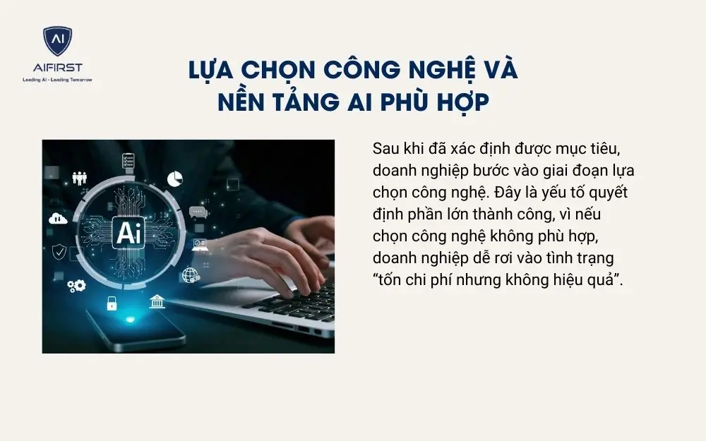 Lựa chọn công nghệ và nền tảng AI phù hợp