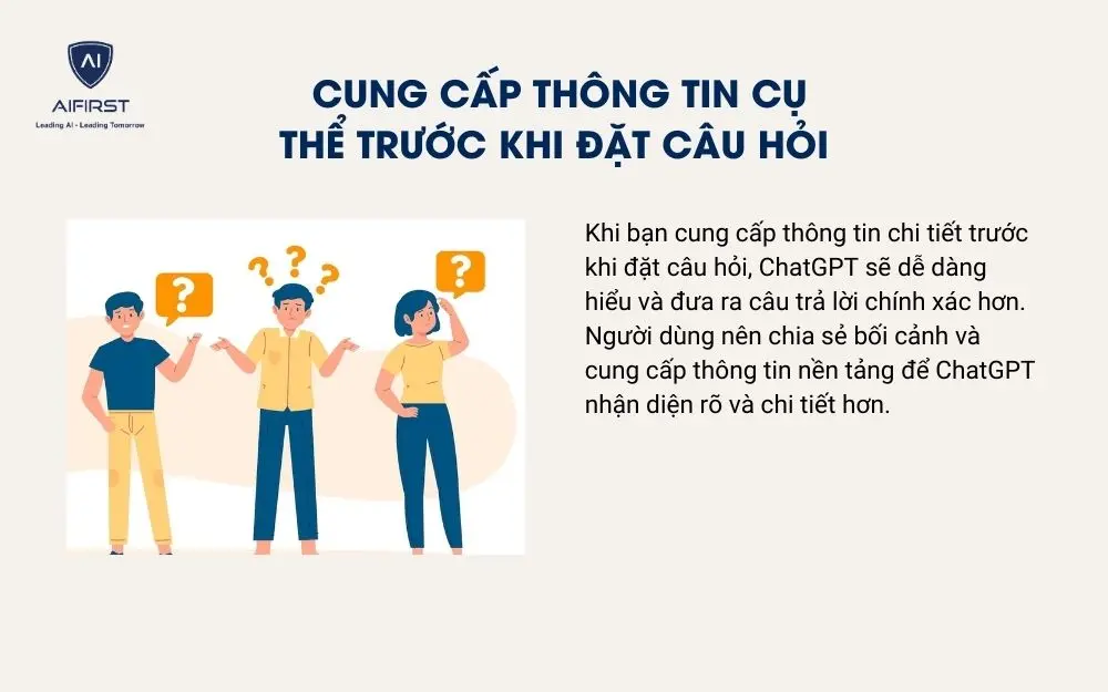 Cung cấp thông tin cụ thể trước khi đặt câu hỏi