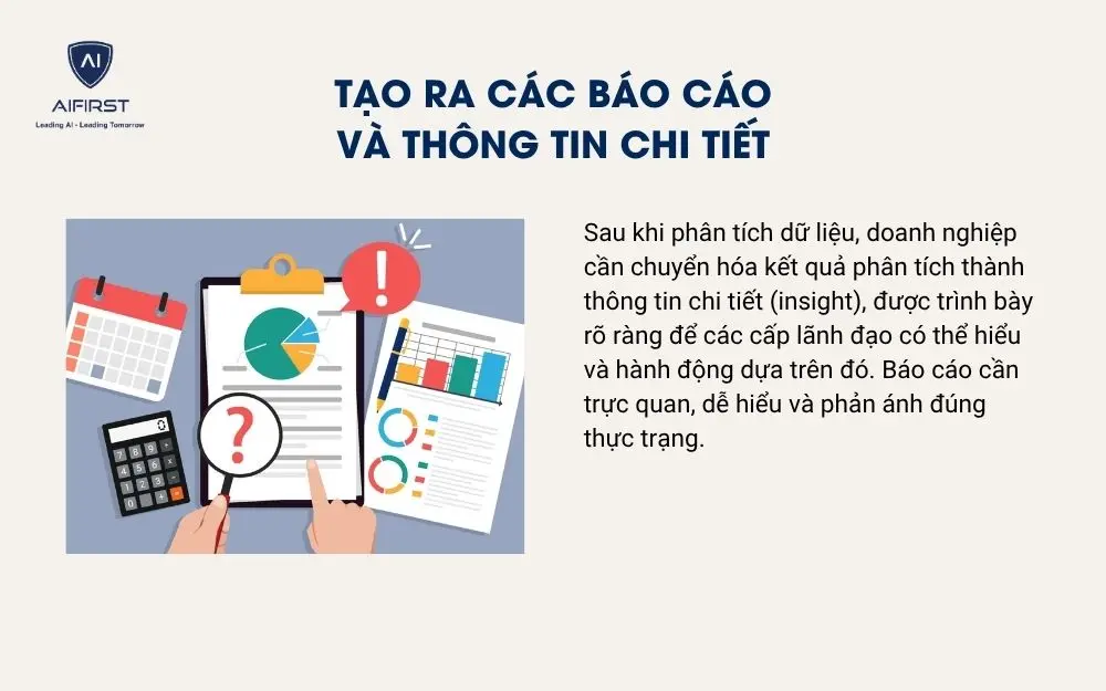 Tạo ra các báo cáo và thông tin chi tiết