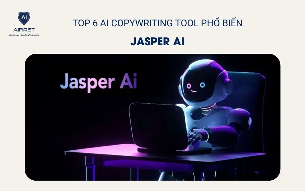 Top 6 AI copywriting tool phổ biến