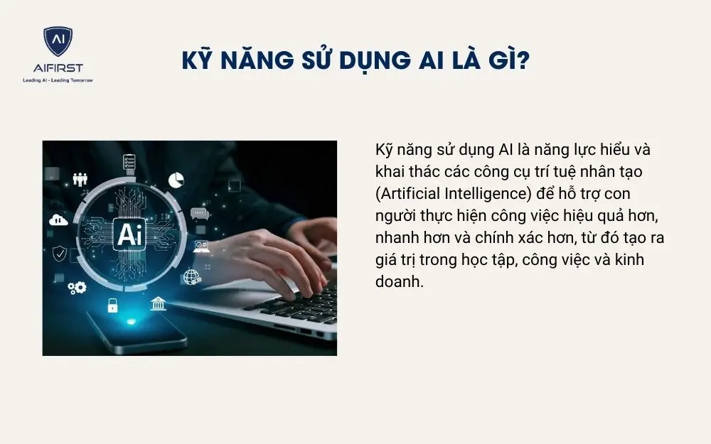 Kỹ năng sử dụng AI l&agrave; g&igrave;?