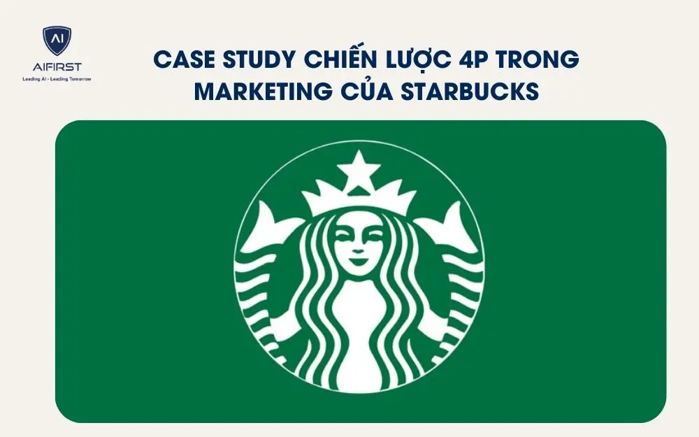 Case study chiến lược 4P trong Marketing của Starbucks