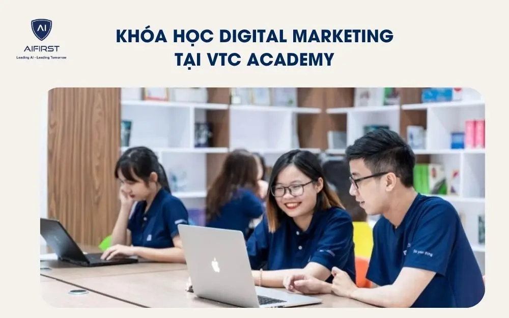 Kh&oacute;a học Digital Marketing tại VTC Academy