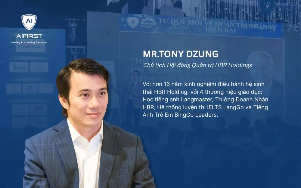 Mr. Tony Dzung - Chủ tịch HĐQT HBR Holdings