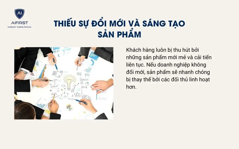 Thiếu sự đổi mới v&agrave; s&aacute;ng tạo sản phẩm