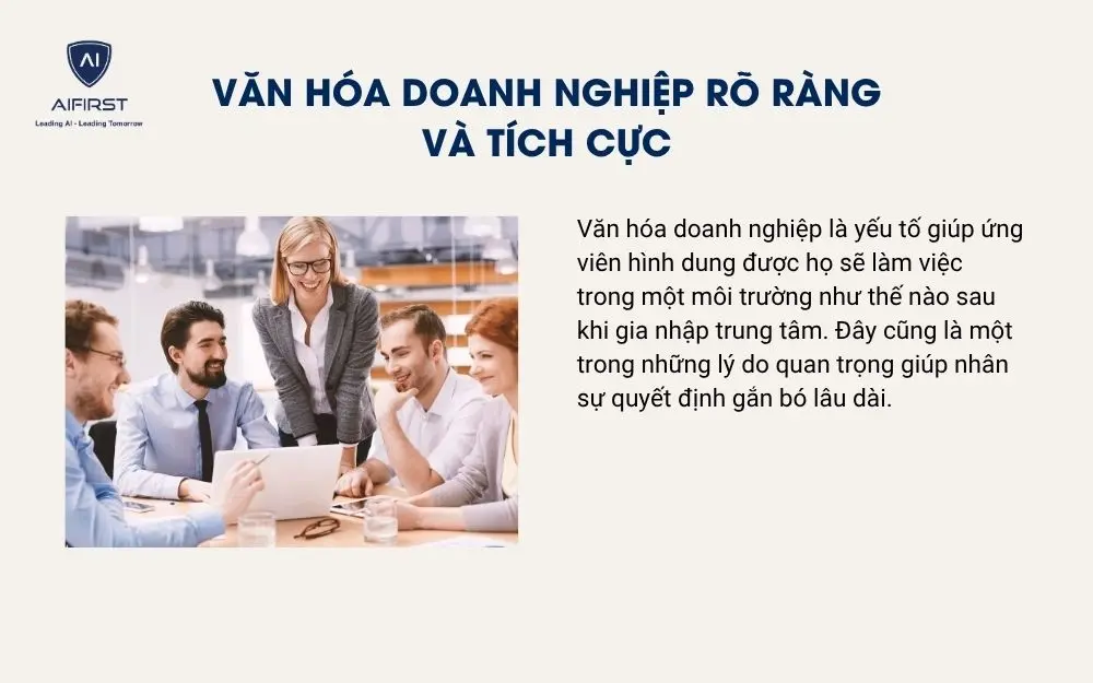 Văn h&oacute;a doanh nghiệp r&otilde; r&agrave;ng v&agrave; t&iacute;ch cực