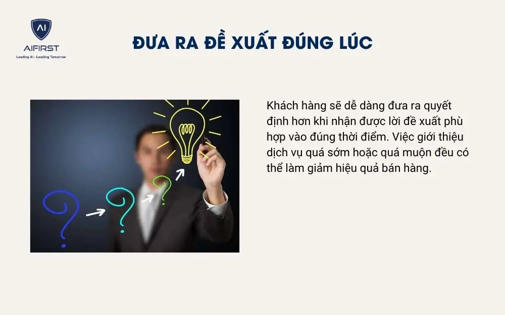 Đưa ra đề xuất đ&uacute;ng l&uacute;c