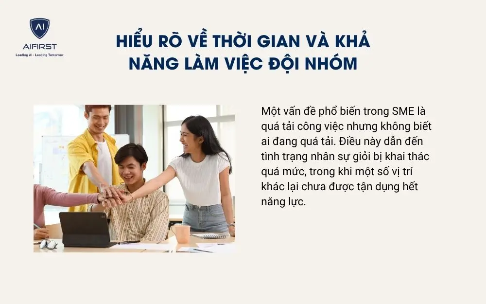 Hiểu r&otilde; về thời gian v&agrave; khả năng l&agrave;m việc đội nh&oacute;m