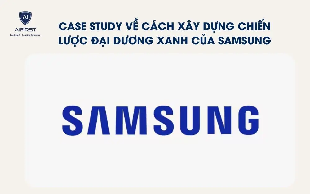 Case study về c&aacute;ch x&acirc;y dựng chiến lược đại dương xanh của Samsung
