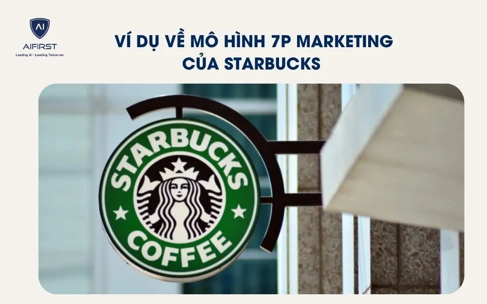 V&iacute; dụ về m&ocirc; h&igrave;nh 7P Marketing của Starbucks