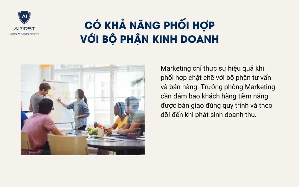C&oacute; khả năng phối hợp với bộ phận kinh doanh
