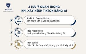 3 lưu ý quan trọng khi xây kênh TikTok bằng AI 