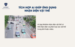 Tích hợp AI giúp ứng dụng nhận diện vật thể 