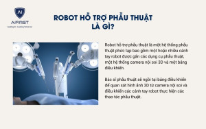 Robot hỗ trợ phẫu thuật là gì?