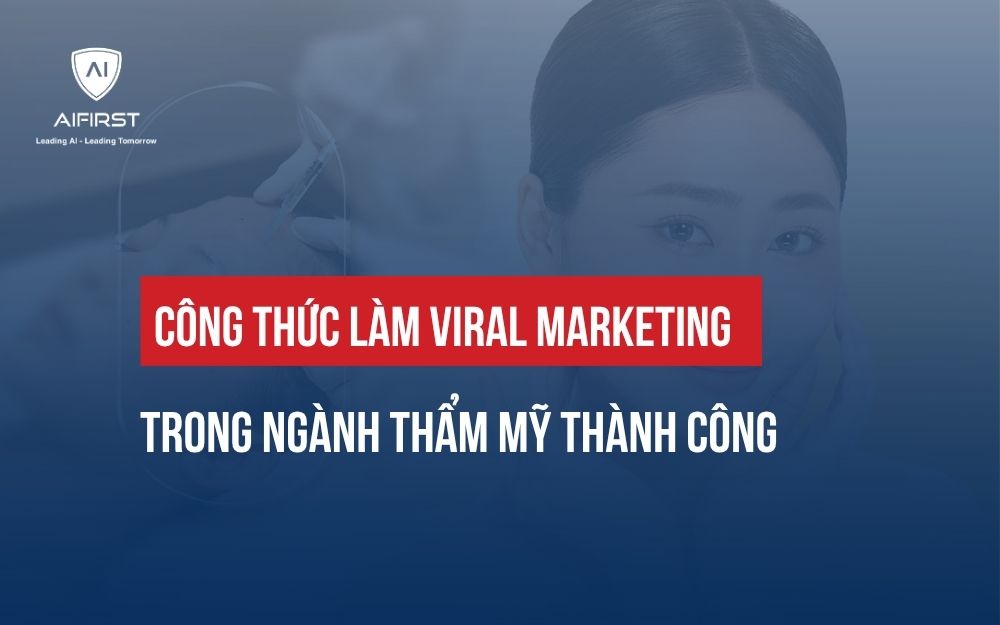 CÔNG THỨC LÀM VIRAL MARKETING TRONG NGÀNH THẨM MỸ THÀNH CÔNG